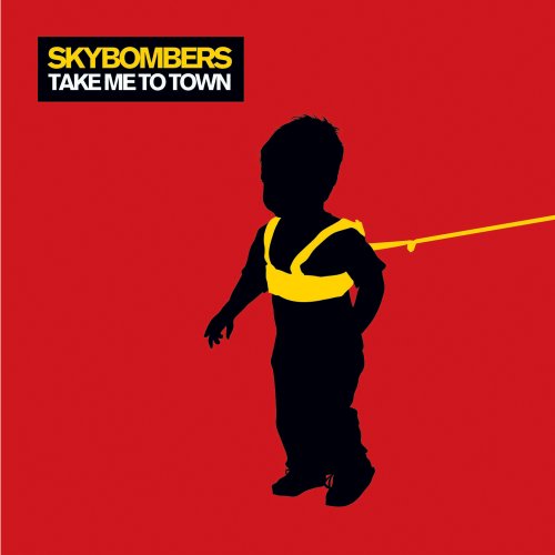 Skybombers - Take Me To Town - Zortam Music