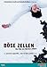 B�se Zellen