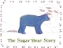 The Sugar Bear Story