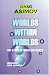 Book Worlds Within Worlds: The Story Of Nuclear Energy