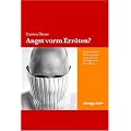 Angst vorm Err�ten? Erythrophobie: Hintergr�nde, Auswege und Erfolgsberichte Betroffener