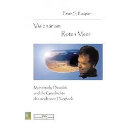Vision�r am Roten Meer: Mohamady Hwaidak und die Geschichte des modernen Hurghada