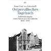 Ostpreußisches Tagebuch: Aufzeichnungen eines Arztes aus den Jahren 1945 - 1947 Ostpreußisches Tagebuch: Aufzeichnungen eines Arztes aus den Jahren 1945 - 1947