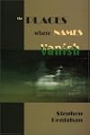 The Places Where Names Vanish