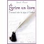 �crire un livre, comment �viter les pi�ges de l'�c&hellip de G�rard Raynal