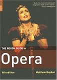 The Rough Guide to Opera (Rough Guides Reference Titles)