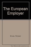 The European employer : social and employment implications for managers of 'Completing the European internal market'