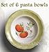 Pasta Bowls - Set of 6 - Made in Italy