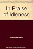 In Praise of Idleness