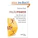 Pal�oPower: Das Wissen der Evolution nutzen f�r Ern�hrung, Gesundheit und Genuss