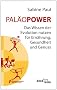 Pal�oPower: Das Wissen der Evolution nutzen f�r Ern�hrung, Gesundheit und Genuss