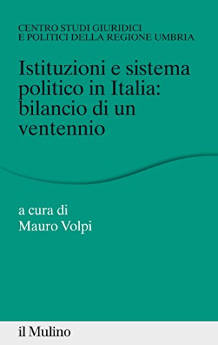 Istituzioni e sistema politico in Italia: bilancio di un ventennio (Percorsi) (Italian Edition)