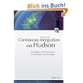 Continuous Integration mit Hudson/Jenkins: Grundlagen und Praxiswissen f�r Einsteiger und Umsteiger