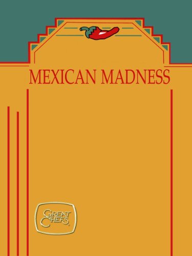 Great Chefs - Mexican Madness movie