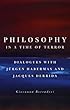 Philosophy in a Time of Terror: Dialogues with Jurgen Habermas and Jacques Derrida