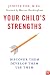 Your Child's Strengths: Discover Them, Develop Them, Use Them