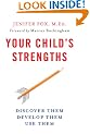 Your Child's Strengths: Discover Them, Develop Them, Use Them