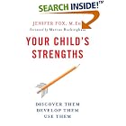 Your Child's Strengths: Discover Them, Develop Them, Use Them by  Jenifer Fox M.Ed.