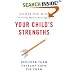 Your Child's Strengths: Discover Them, Develop Them, Use Them
