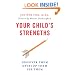 Your Child's Strengths: Discover Them, Develop Them, Use Them