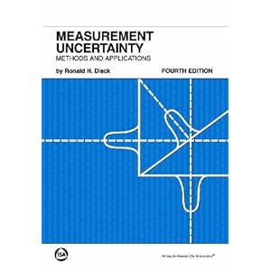 Measurement Uncertainty: Methods and Applications, Fourth Edition by Ronald H. Dieck
