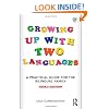Growing Up with Two Languages: A Practical Guide for the Bilingual Family