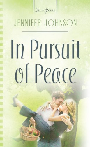 In Pursuit Of Peace (Truly Yours Digital Editions Book 802)