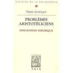 Probl�mes aristot�liciens. Philosophie th�orique