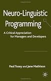 Neuro-Linguistic Programming: A Critical Appreciation for Managers and Developers