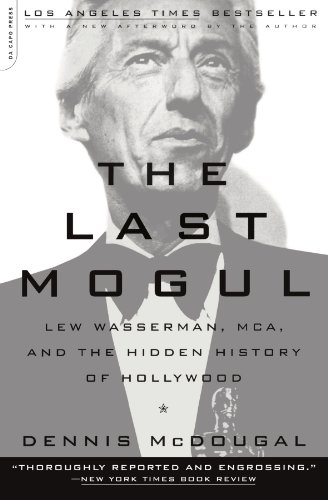 The Last Mogul: Lew Wasserman, MCA, and the Hidden History of Hollywood