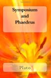 Symposium and Phaedrus