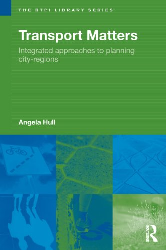 Transport Matters: Integrated Approaches to Planning City-Regions (RTPI Library Series)