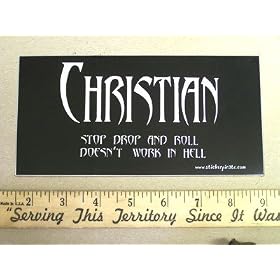 Christian Stop Drop and Roll Doesn't Work in Hell Christian Bumper Sticker