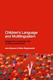 Children's Language and Multilingualism: Indigenous Language Use at Home and School