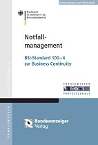 Notfallmanagement: BSI-Standard 100-4 zur Business Continuity