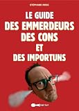 Le guide des emmerdeurs, des cons et des importuns