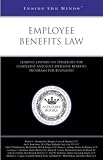 Employee Benefits Law:  Leading Lawyers on Strategies for Compliant and Cost-Efficient Benefits Programs for Businesses (ITM)
