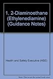 1,2-diaminoethane (ethylenediamine, (EDA)) : risk assessment document EH72/7