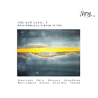 De Que Lado: Music of Our Time from Both Sides Of by Javier Arias Bal, Alejandra Hernandez, Ignacio Baca Lobera, Gonzalo Macias, and Marisa Manchado