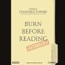 Burn Before Reading: Presidents, CIA Directors, and Secret Intelligence