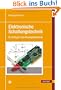 Elektronische Schaltungstechnik: Grundlagen der Analogelektronik