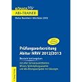 Pr�fungsvorbereitung Abitur NRW 2012/2013. Deutsch Leistungskurs. F�r Abitur Nordrhein-Westfalen. Mit allen Schwerpunktthemen: Wissen, Verk�pfungsaspekte und Abi-�bungsaufgaben mit L�sungen