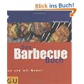 Barbecue Buch, Das: Von und mit Weber Grill (Themenkochbuch)