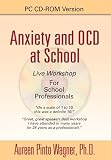 Anxiety and OCD at School: Live Workshop by Aureen Wagner, Ph.D.