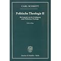 Politische Theologie II: Die Legende von der Erledigung jeder Politischen Theologie