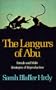 The Langurs of Abu: Female and Male Strategies of Reproduction