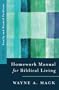 A Homework Manual for Biblical Living: Family and Marital Problems (Homework Manual for Biblical Living, Volume 2)
