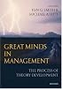 Great Minds in Management: The Process of Theory Development