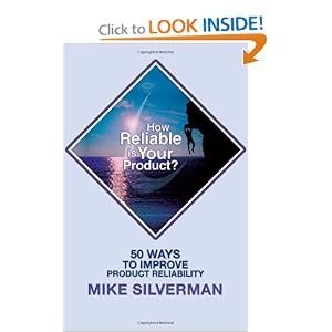 How Reliable is Your Product?: 50 Ways to Improve Product Reliability