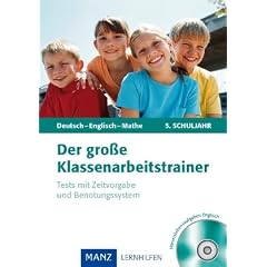 Der gro�e Klassenarbeitstrainer Deutsch - Englisch - Mathe - 5. Klasse: Test mit Zeitvorgabe und Benotungssystem